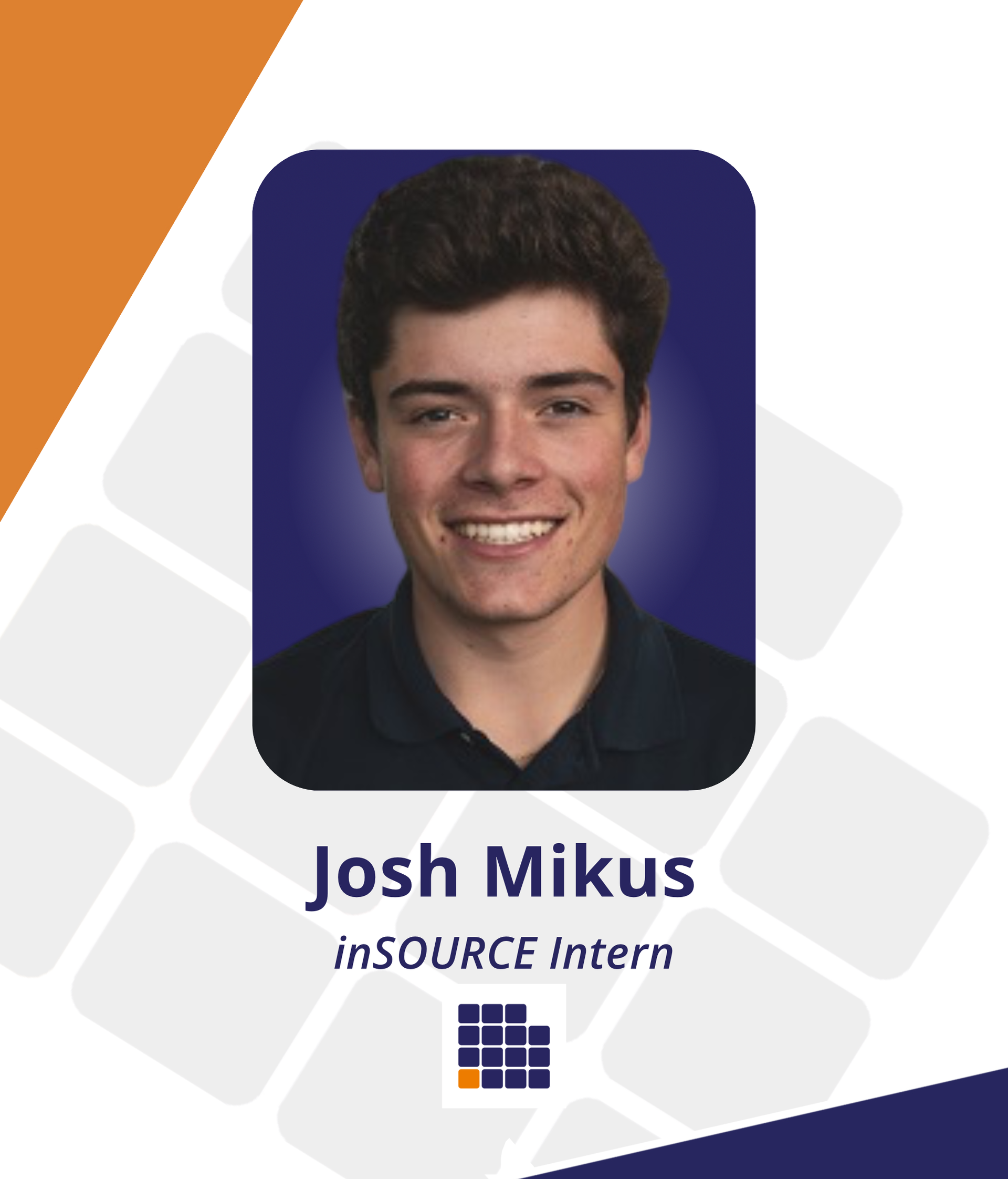 Josh Mikus inSOURCE Intern